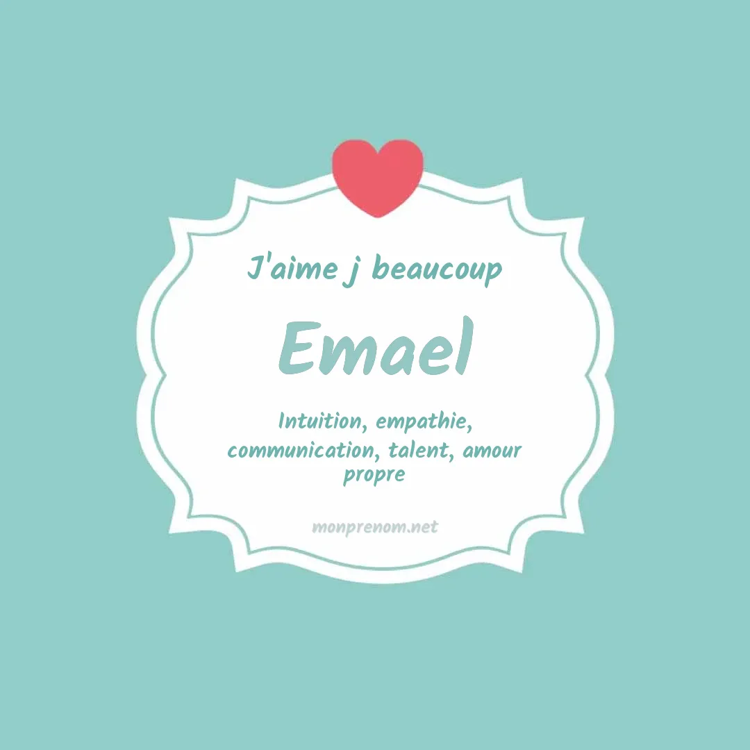 j'aime beaucoup Emael