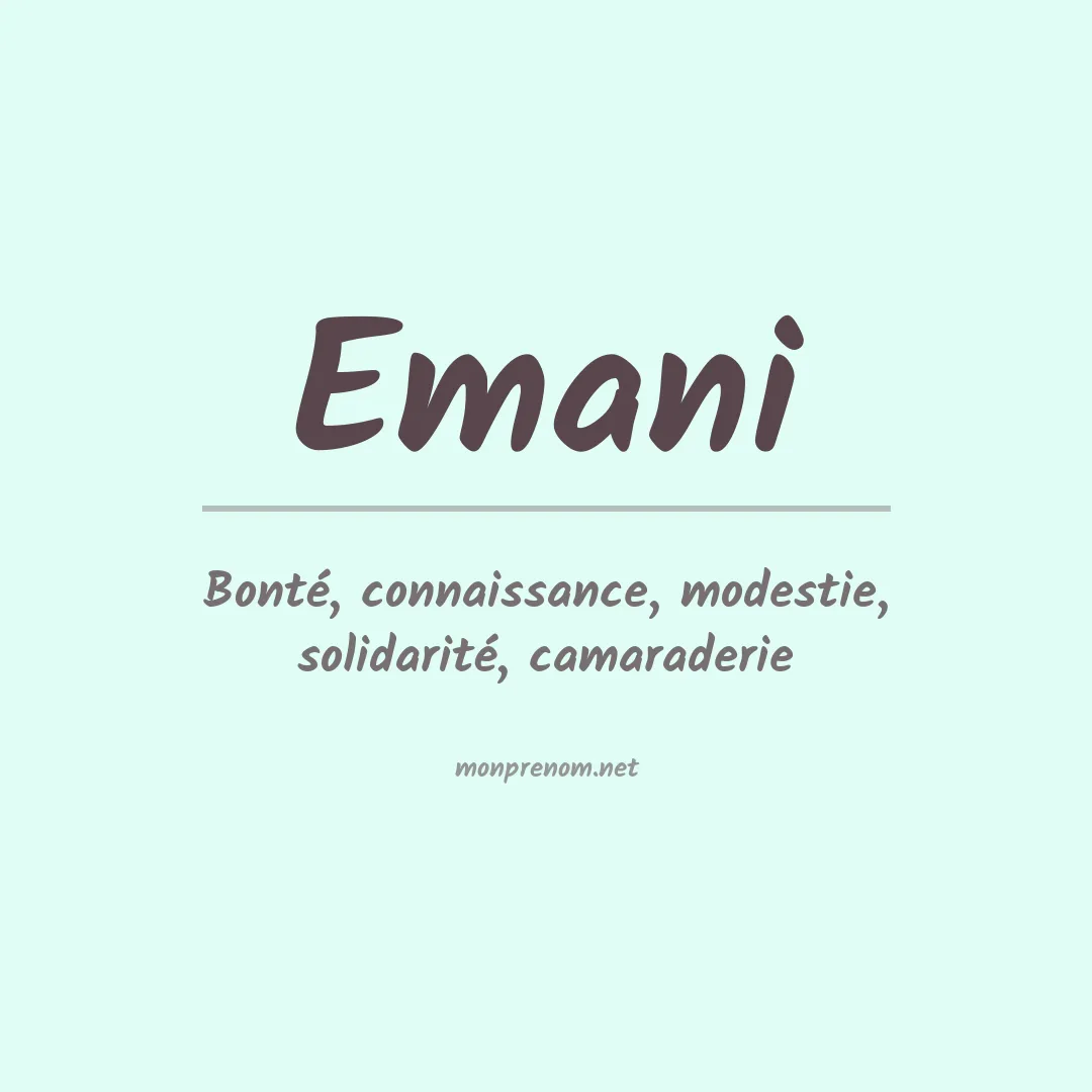 Signification du Prénom Emani Signification du Prénom Emani