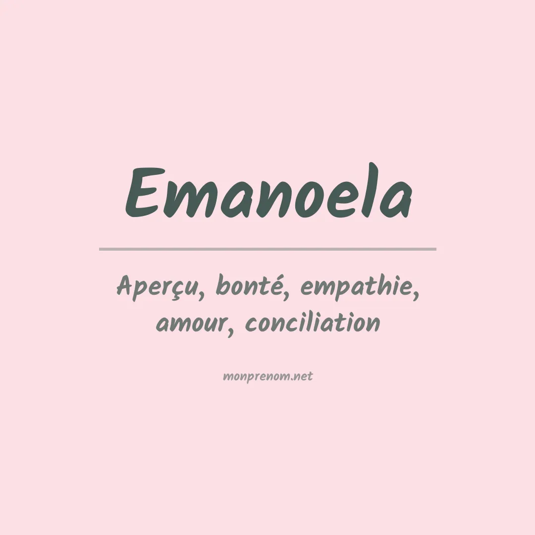 Signification du Prénom Emanoela Signification du Prénom Emanoela