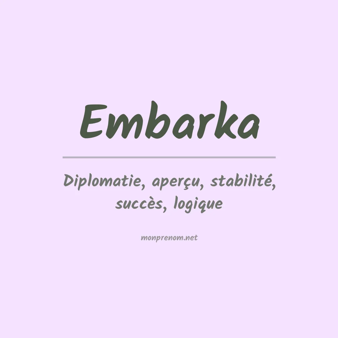 Signification du Prénom Embarka Signification du Prénom Embarka