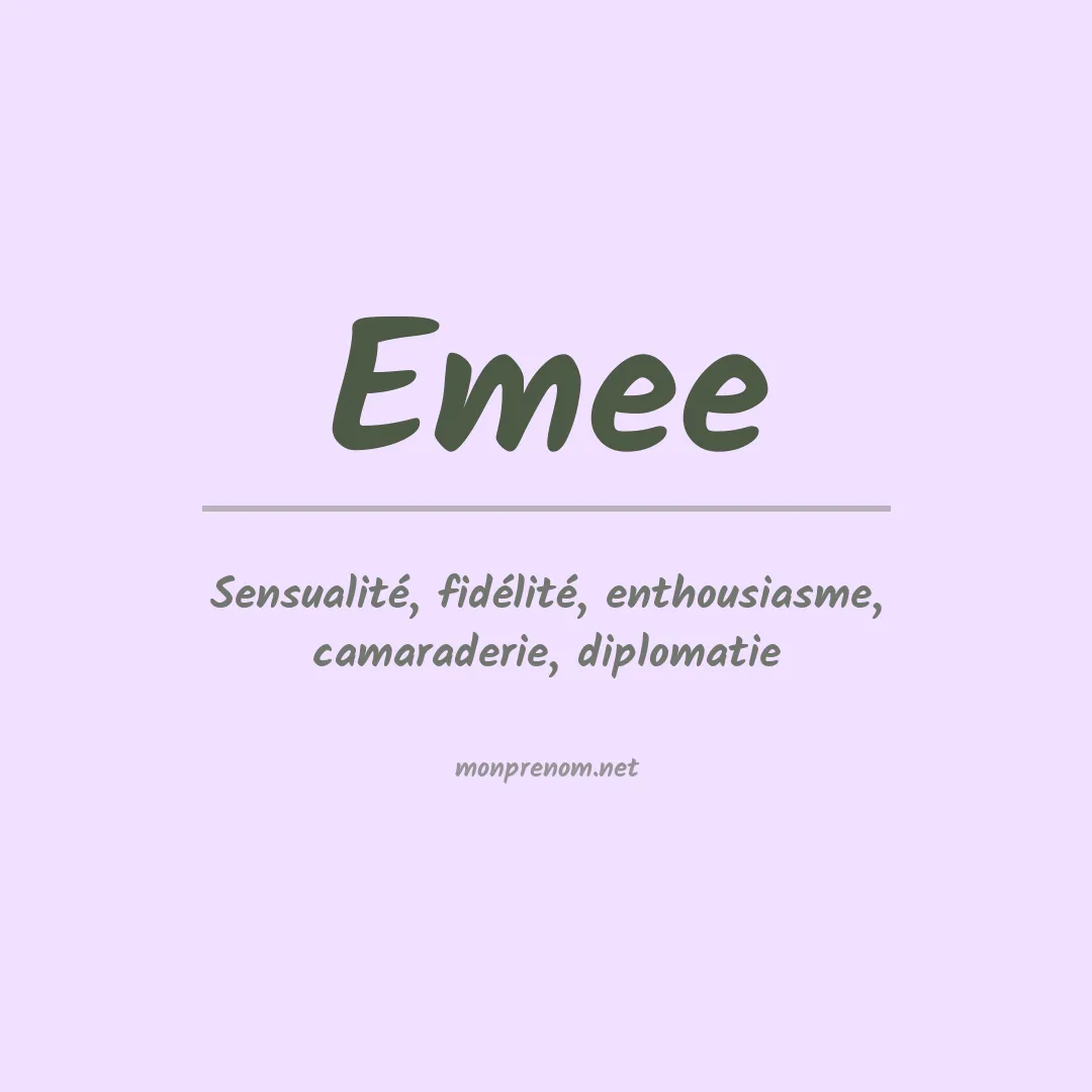 Signification du Prénom Emee Signification du Prénom Emee