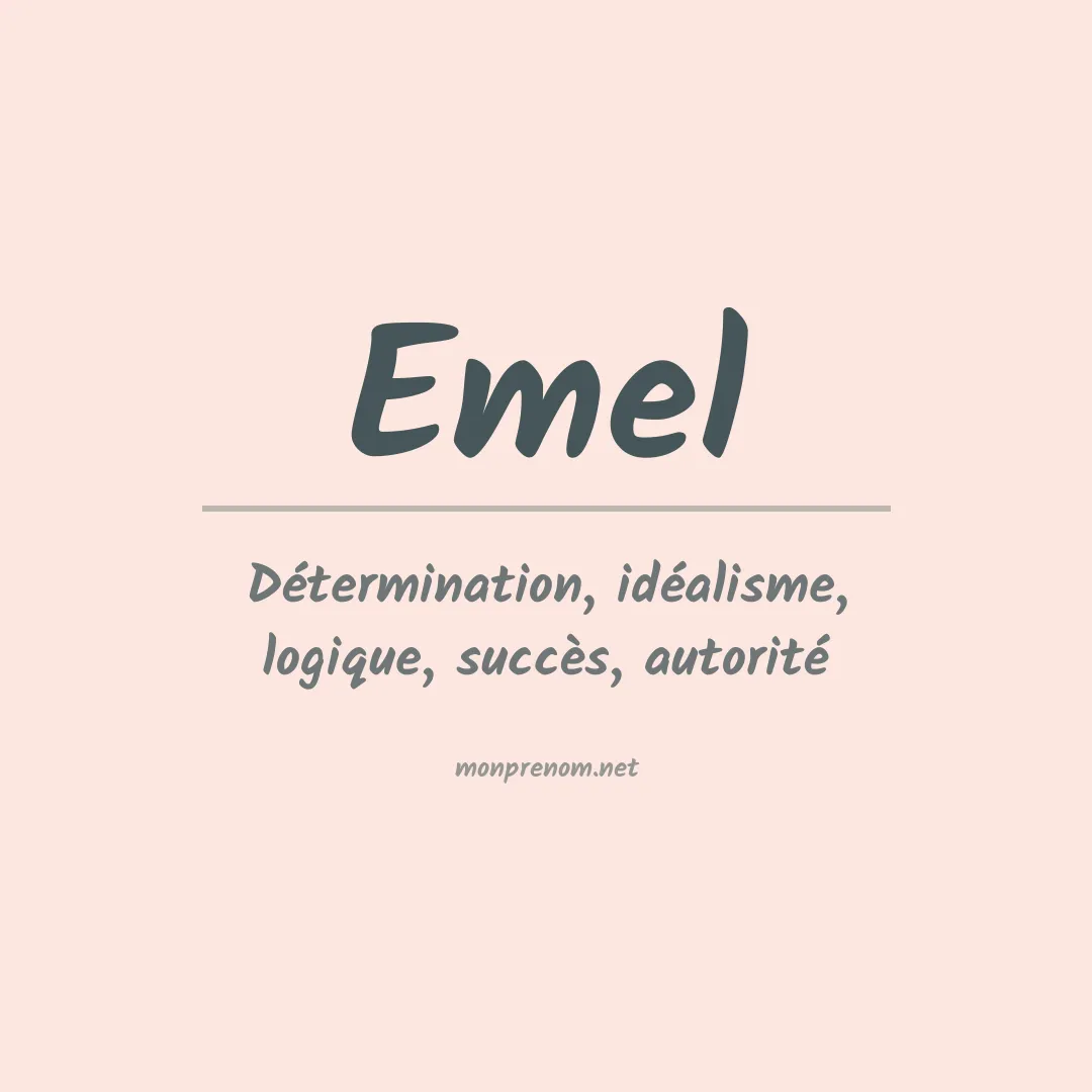 Signification du Prénom Emel