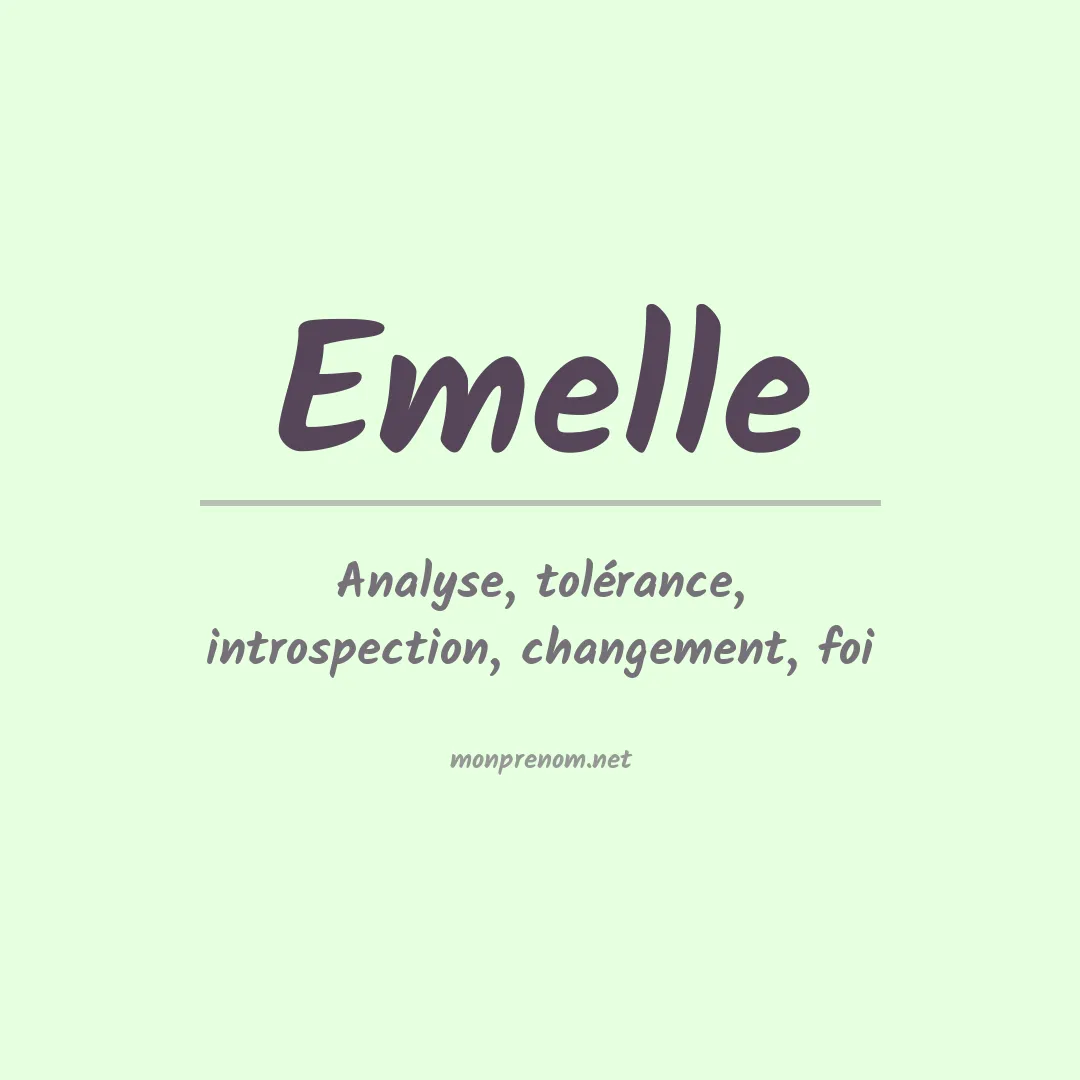 Signification du Prénom Emelle Signification du Prénom Emelle