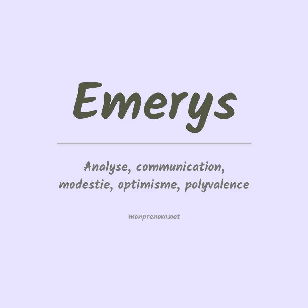 Signification du Prénom Emerys Signification du Prénom Emerys
