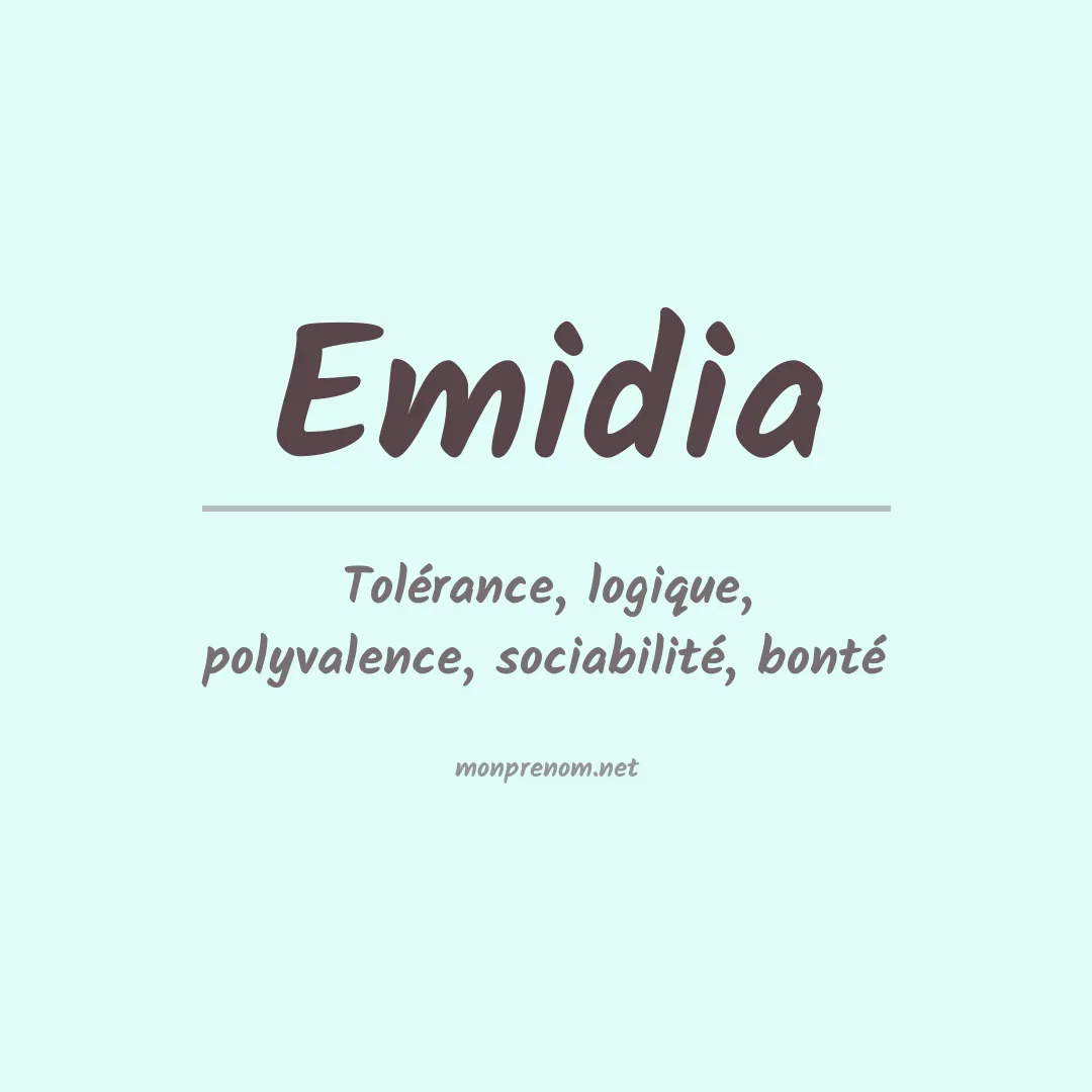 Signification du Prénom Emidia