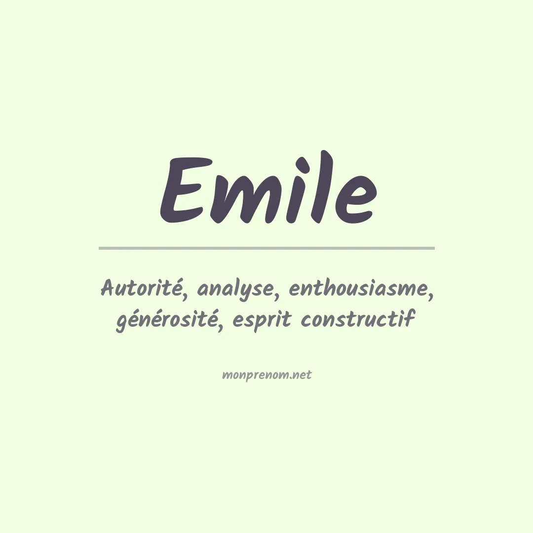 Signification du Prénom Emile