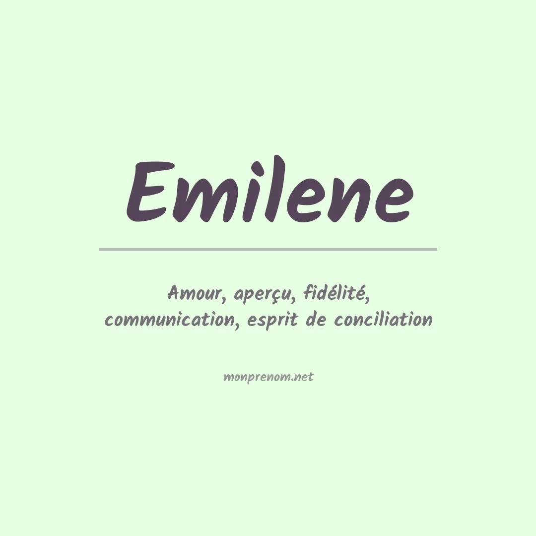 Signification du Prénom Emilene Signification du Prénom Emilene