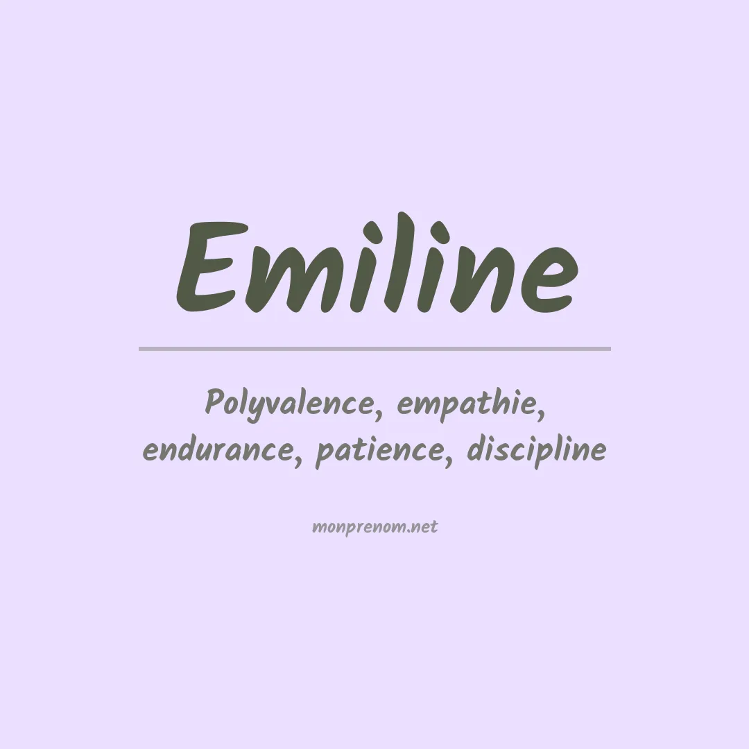 Signification du Prénom Emiline