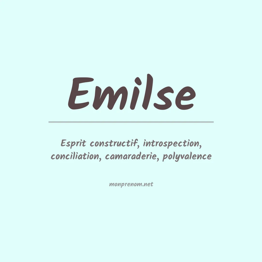 Signification du Prénom Emilse Signification du Prénom Emilse