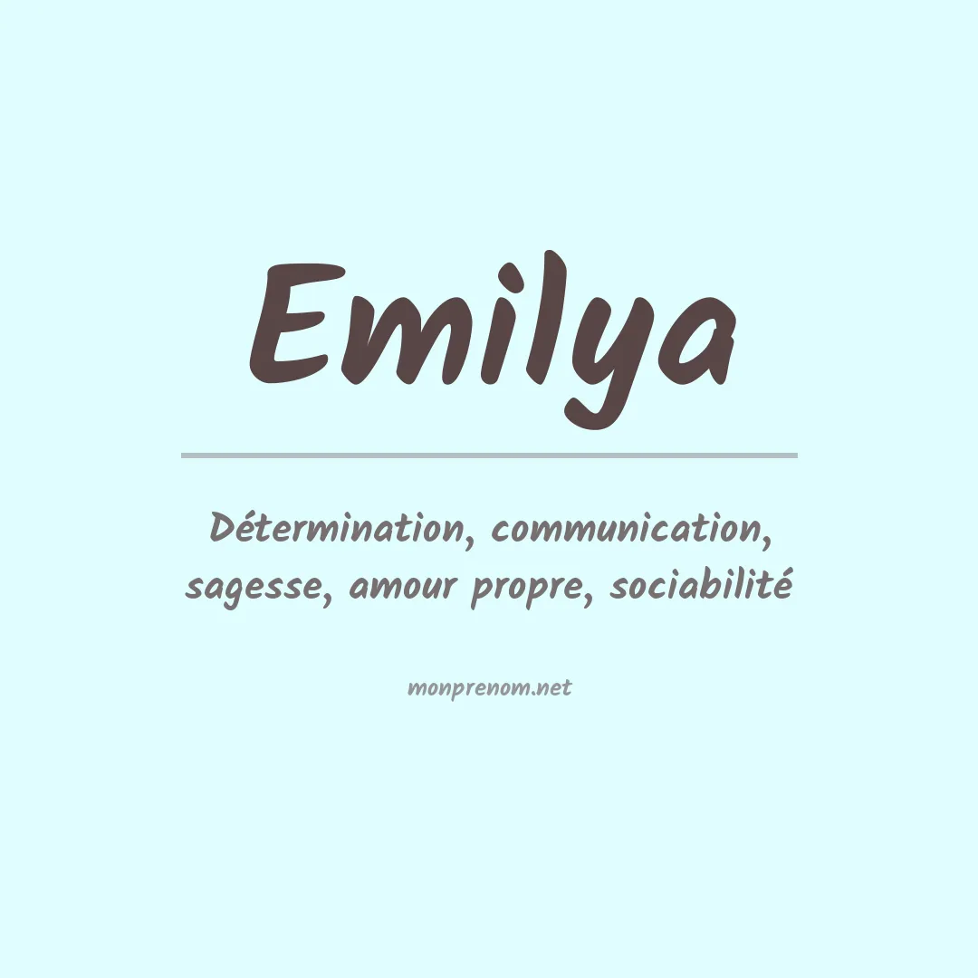 Signification du Prénom Emilya Signification du Prénom Emilya