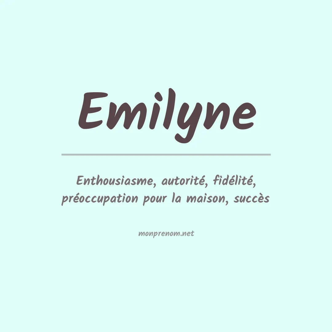 Signification du Prénom Emilyne Signification du Prénom Emilyne