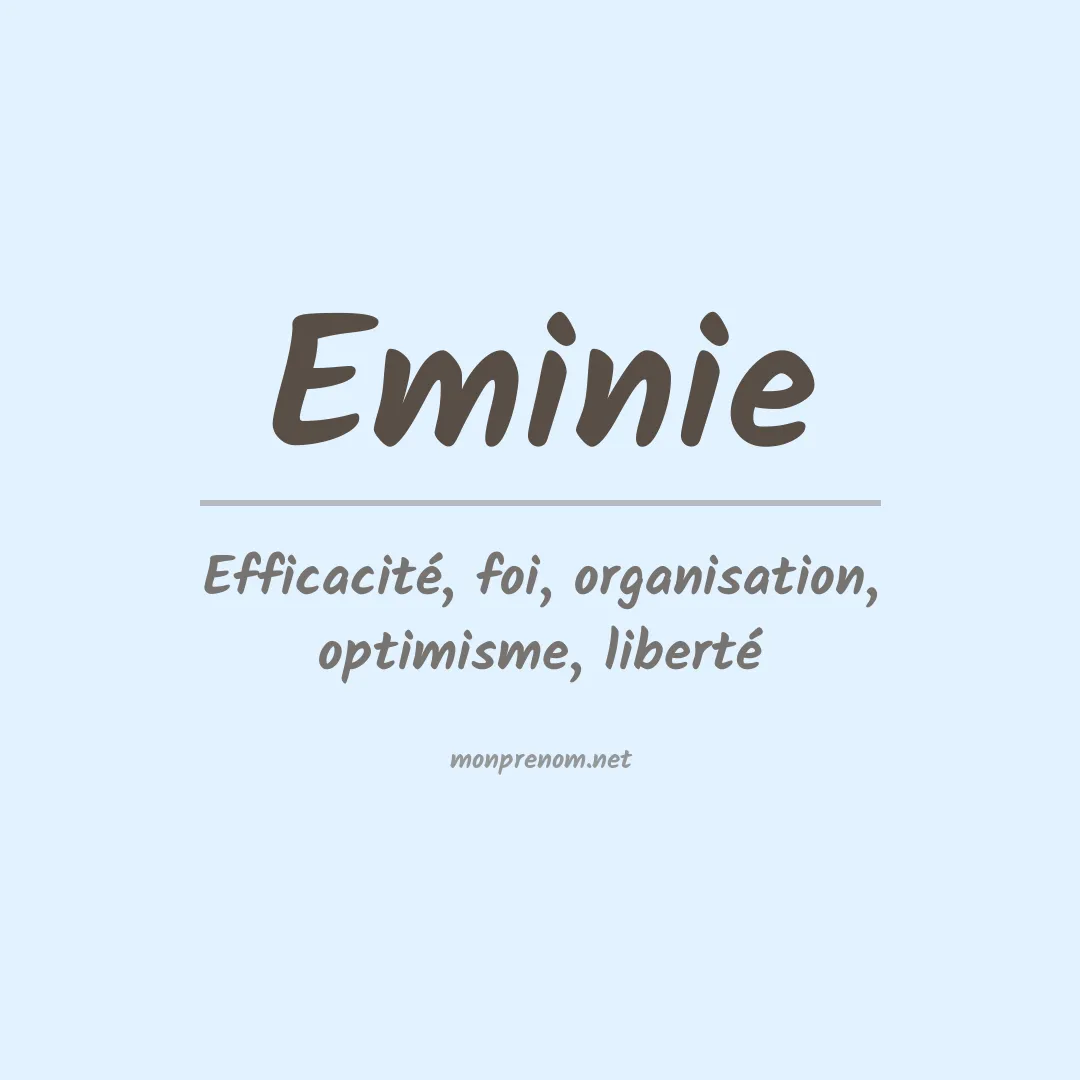 Signification du Prénom Eminie Signification du Prénom Eminie