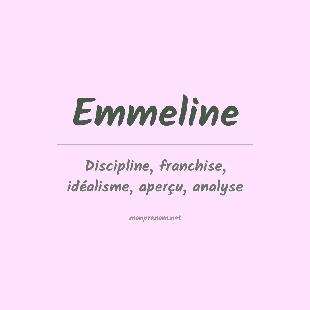 Signification du Prénom Emmeline