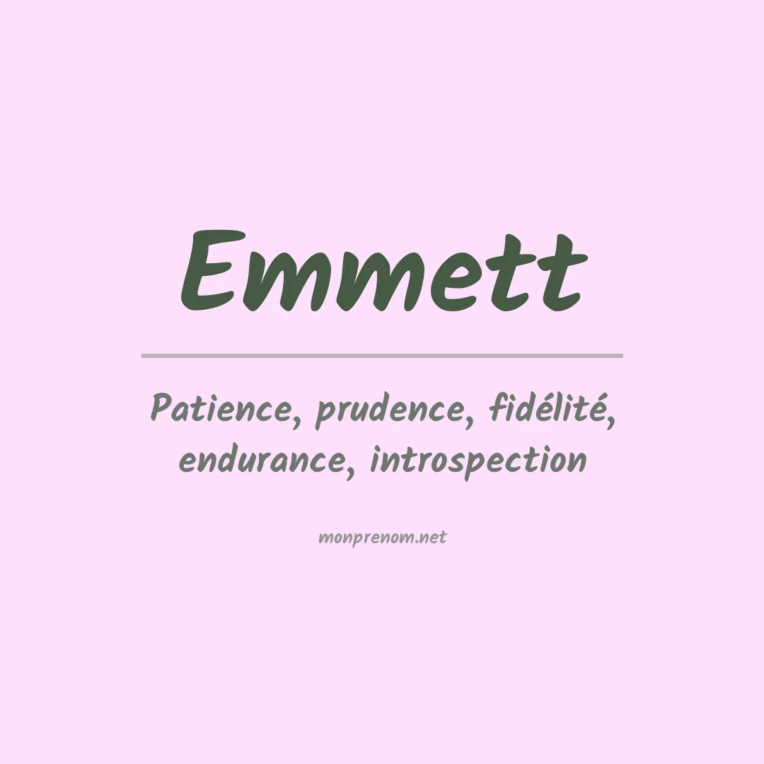 Signification du Prénom Emmett Signification du Prénom Emmett