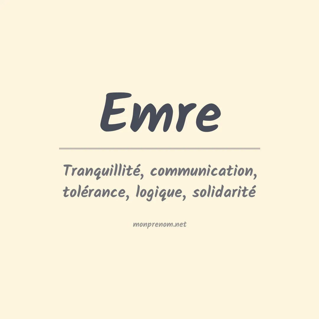 Signification du Prénom Emre Signification du Prénom Emre