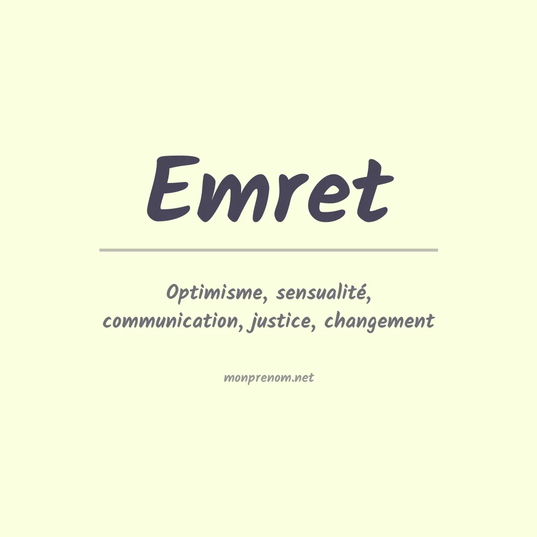 Signification du Prénom Emret Signification du Prénom Emret