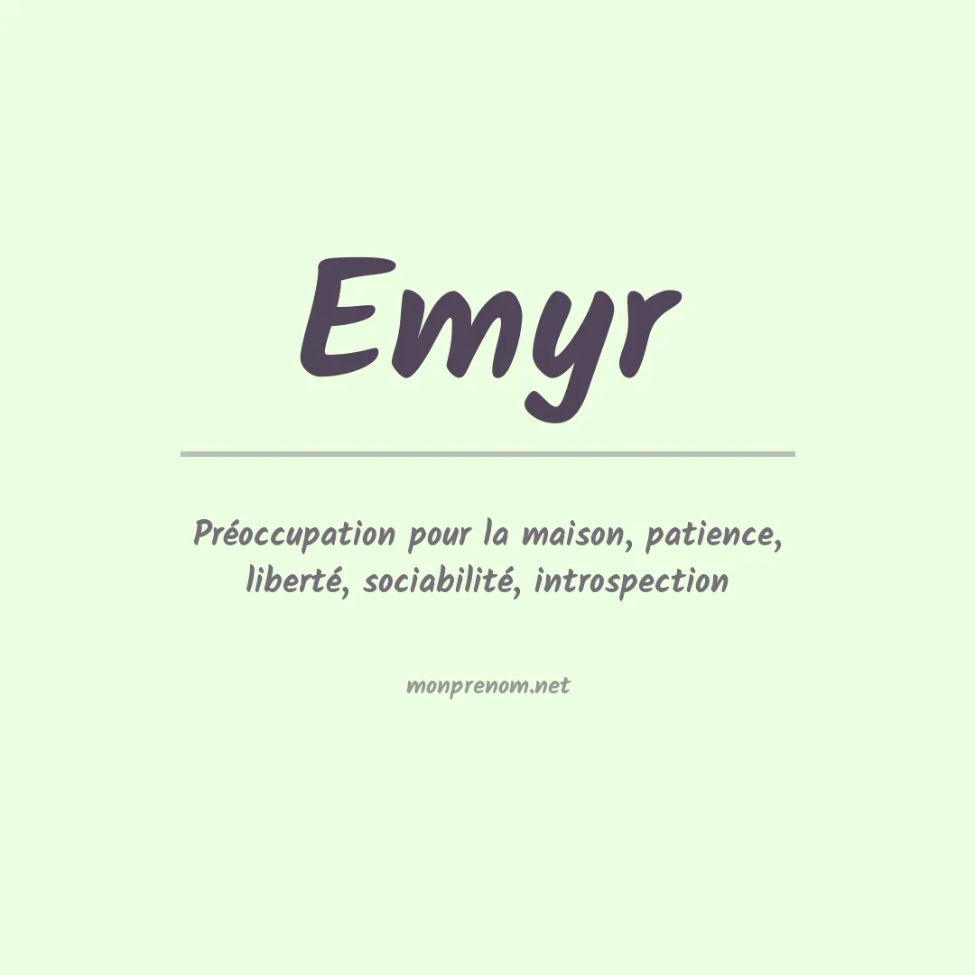 Signification du Prénom Emyr