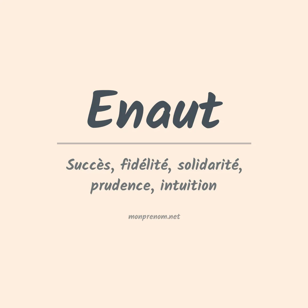 Signification du Prénom Enaut Signification du Prénom Enaut