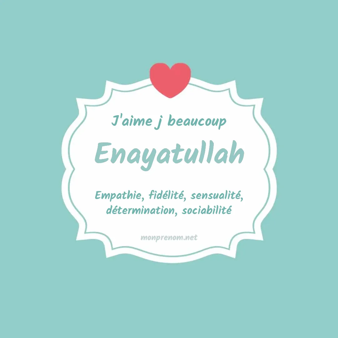j'aime beaucoup Enayatullah
