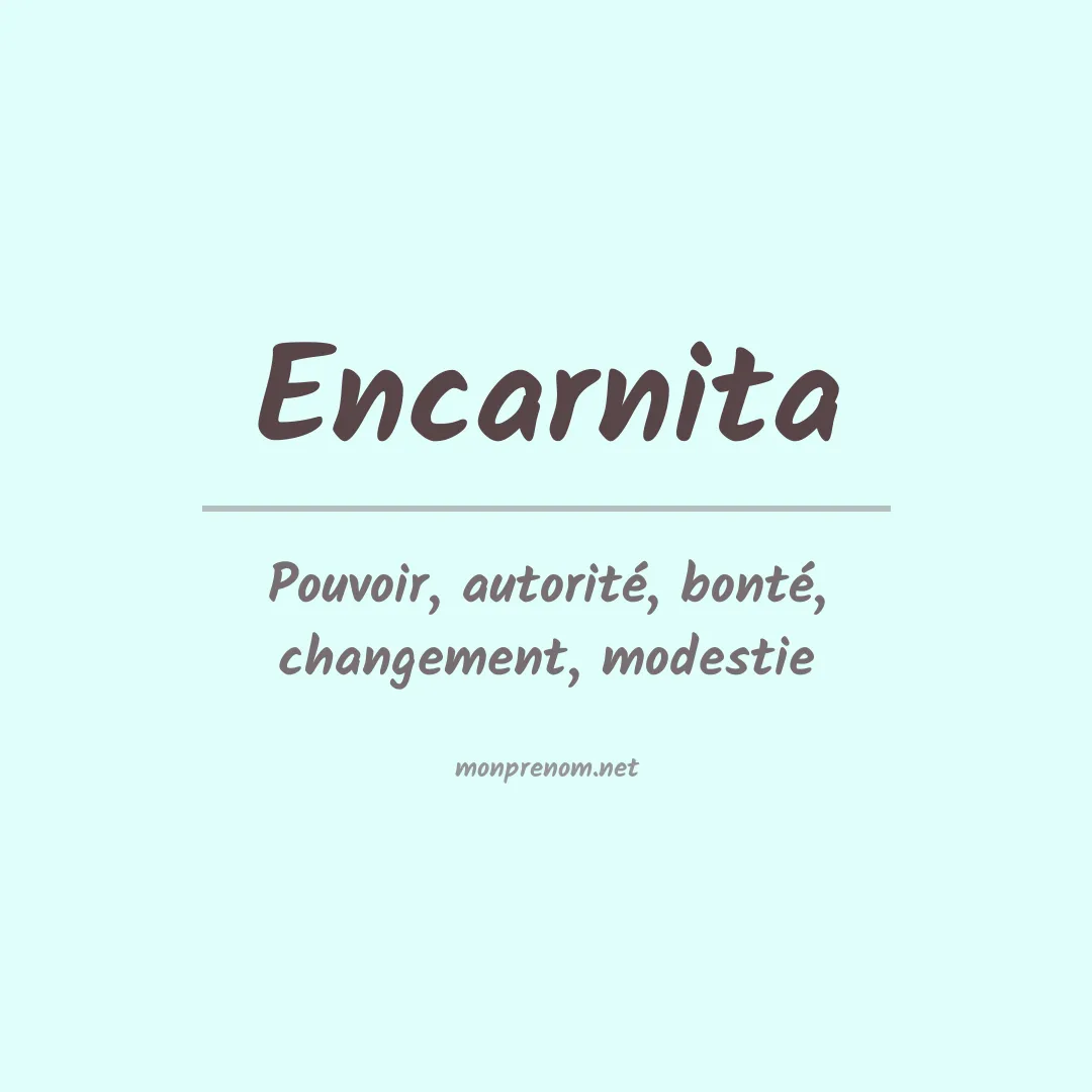Signification du Prénom Encarnita Signification du Prénom Encarnita