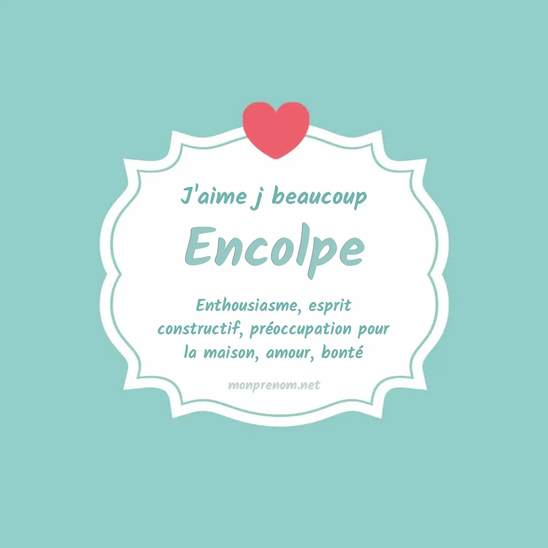 j'aime beaucoup Encolpe