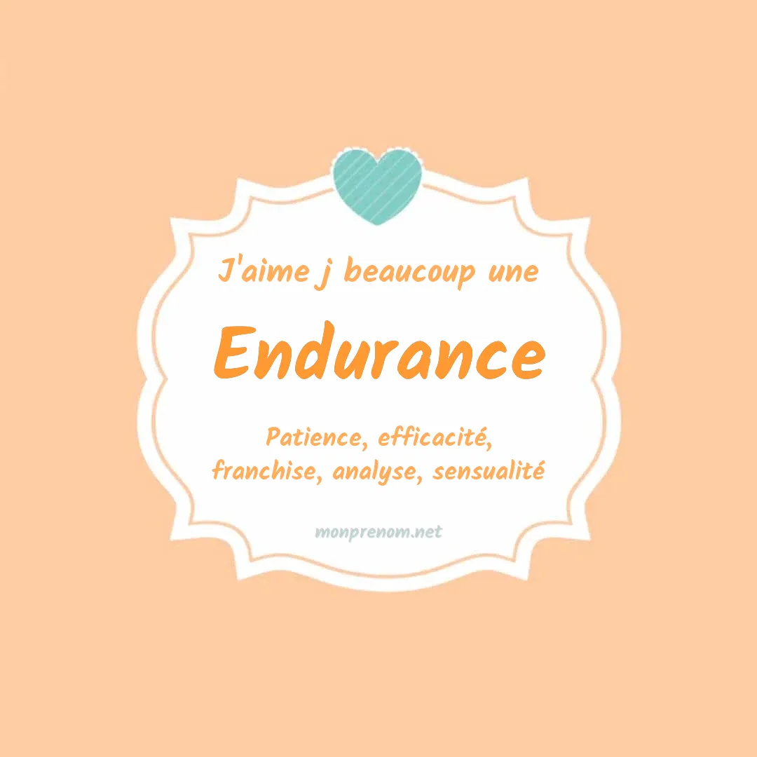 j'aime beaucoup Endurance