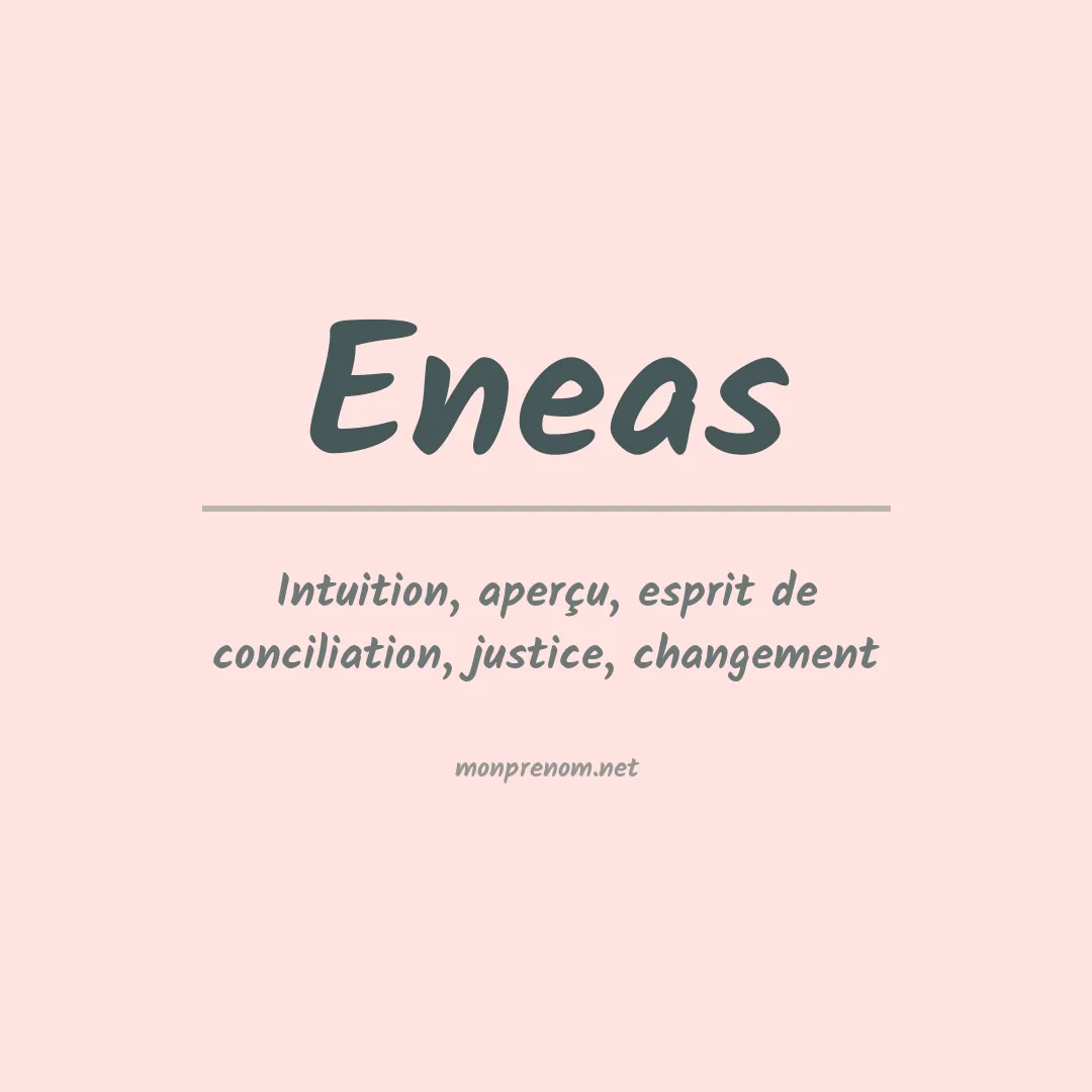 Signification du Prénom Eneas