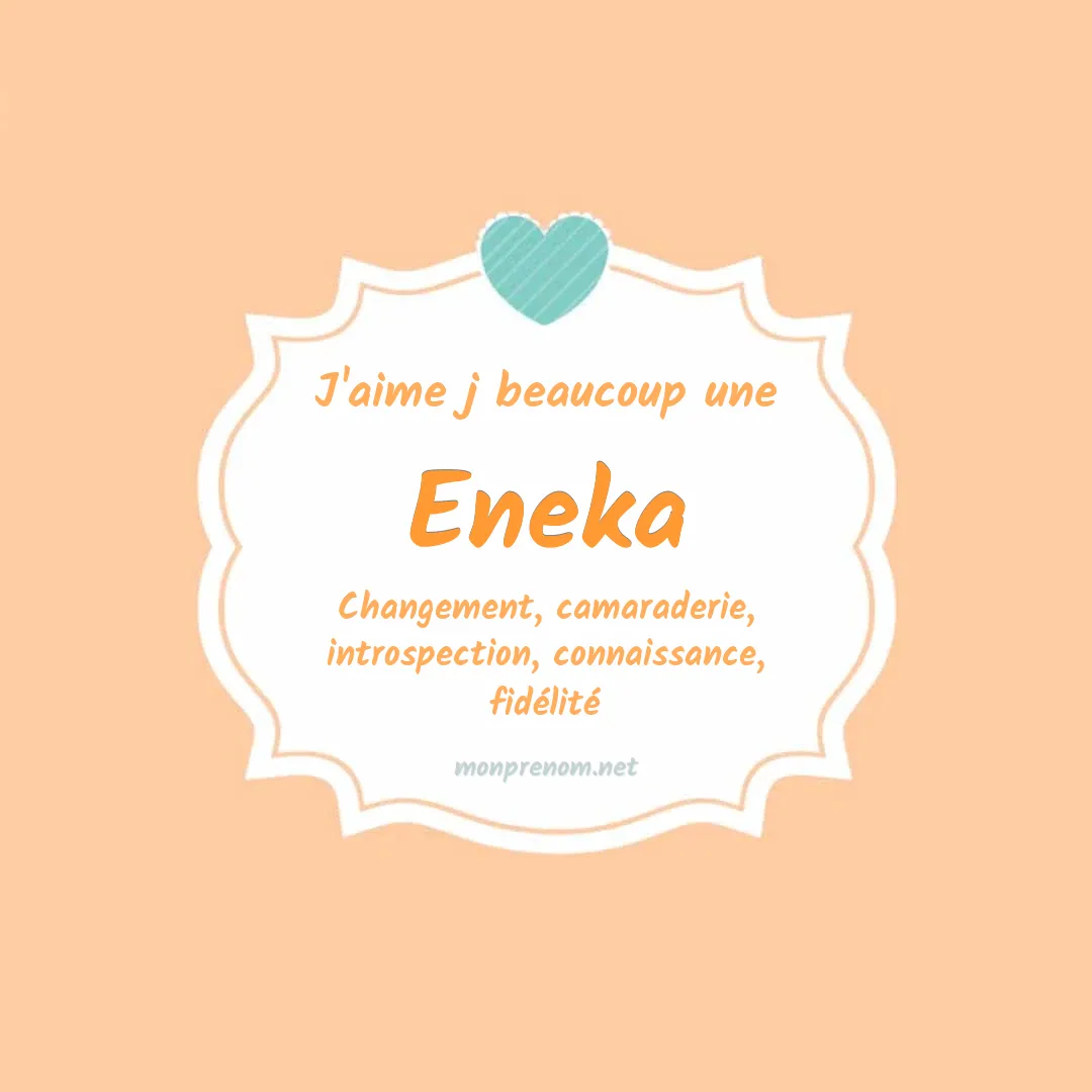 j'aime beaucoup Eneka