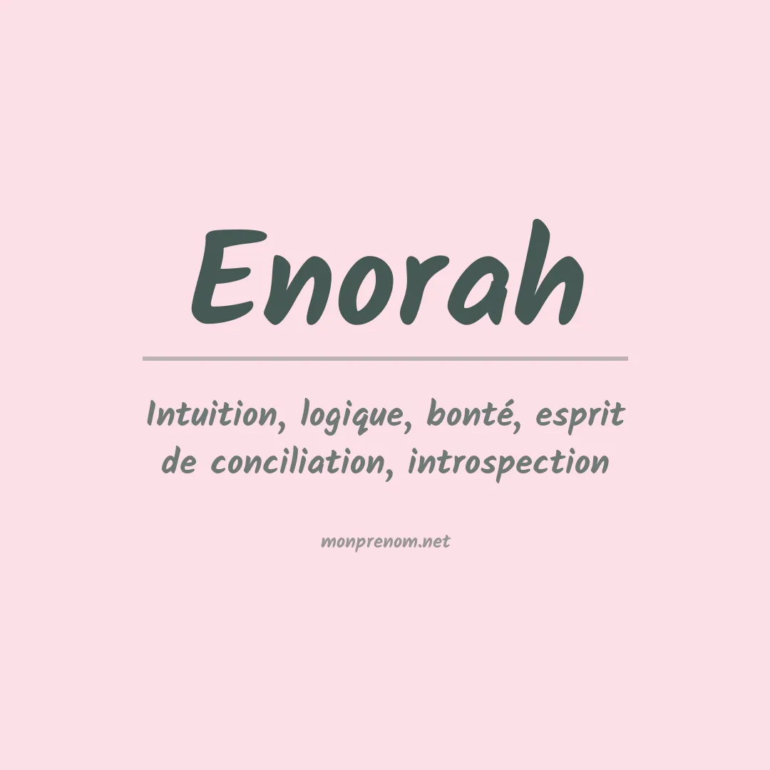 Signification du Prénom Enorah Signification du Prénom Enorah