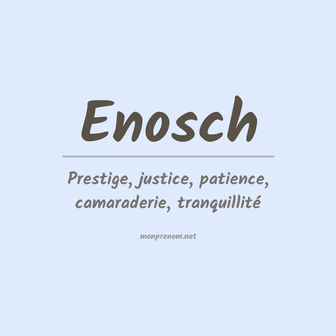 Signification du Prénom Enosch Signification du Prénom Enosch