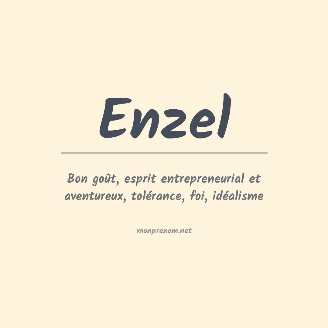 Signification du Prénom Enzel Signification du Prénom Enzel