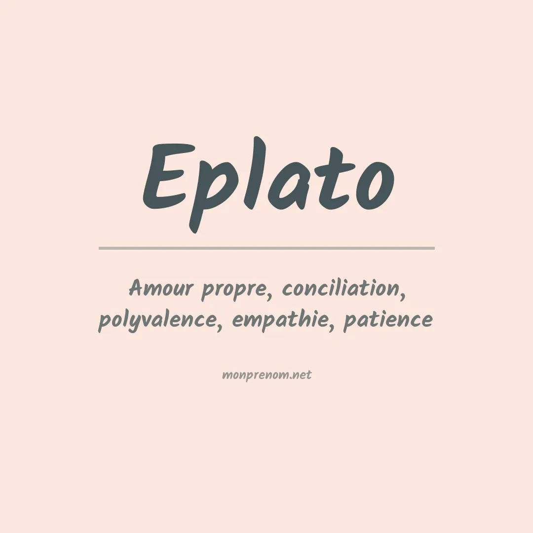 Signification du Prénom Eplato Signification du Prénom Eplato