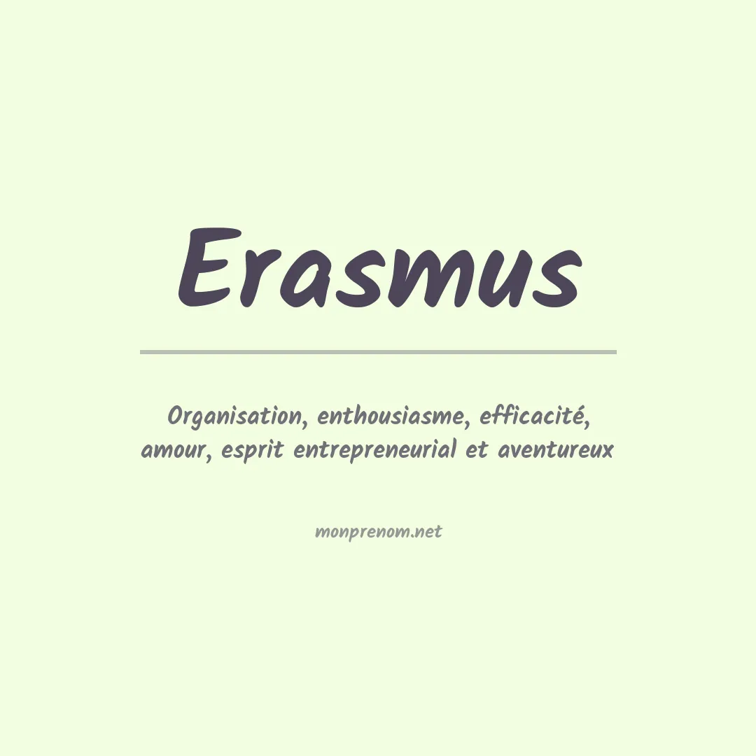 Signification du Prénom Erasmus Signification du Prénom Erasmus