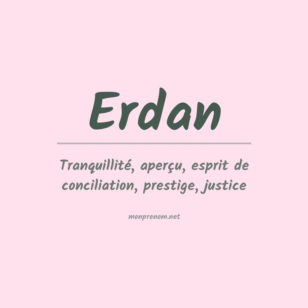 Signification du Prénom Erdan Signification du Prénom Erdan