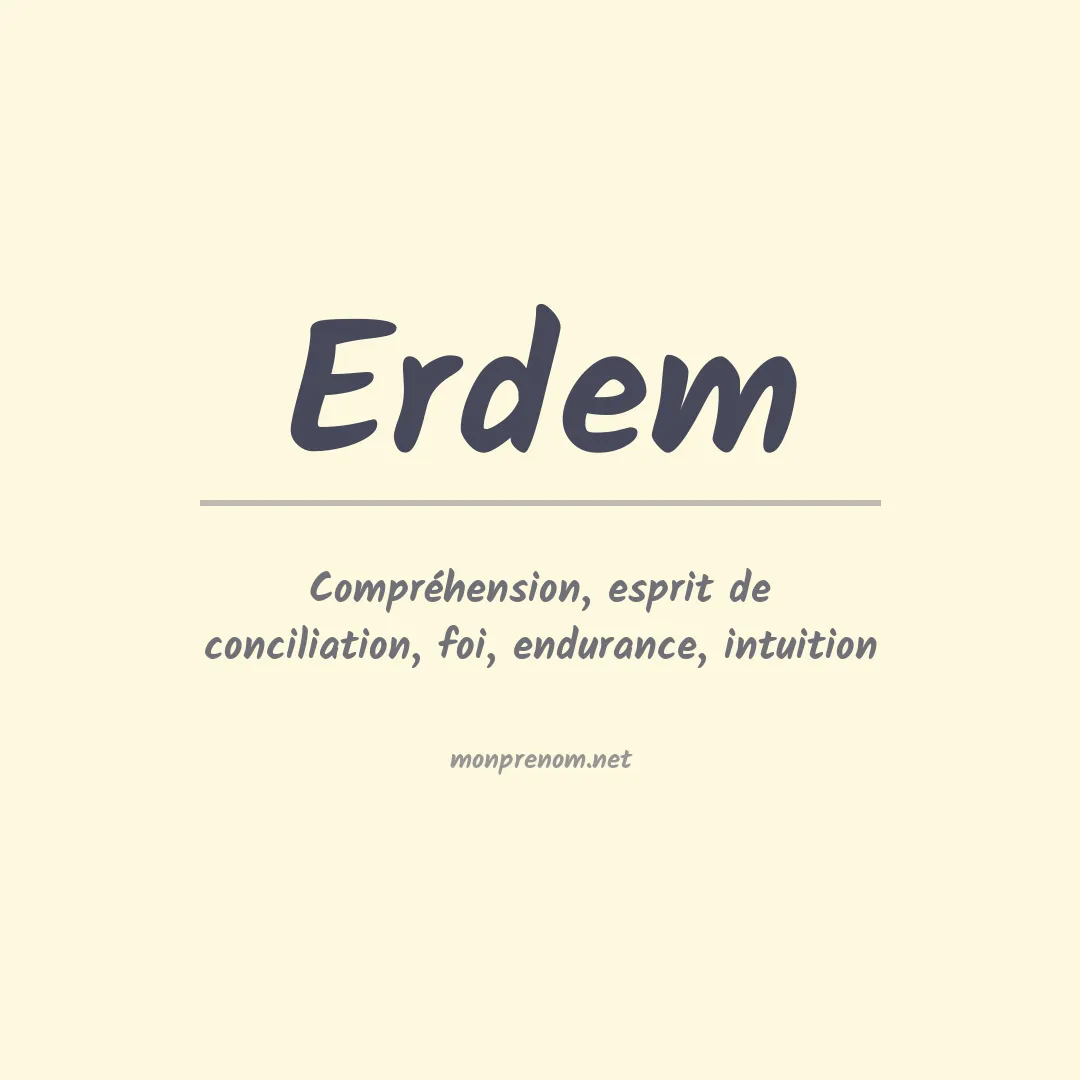 Signification du Prénom Erdem Signification du Prénom Erdem