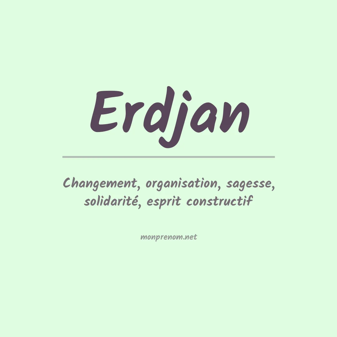 Signification du Prénom Erdjan Signification du Prénom Erdjan