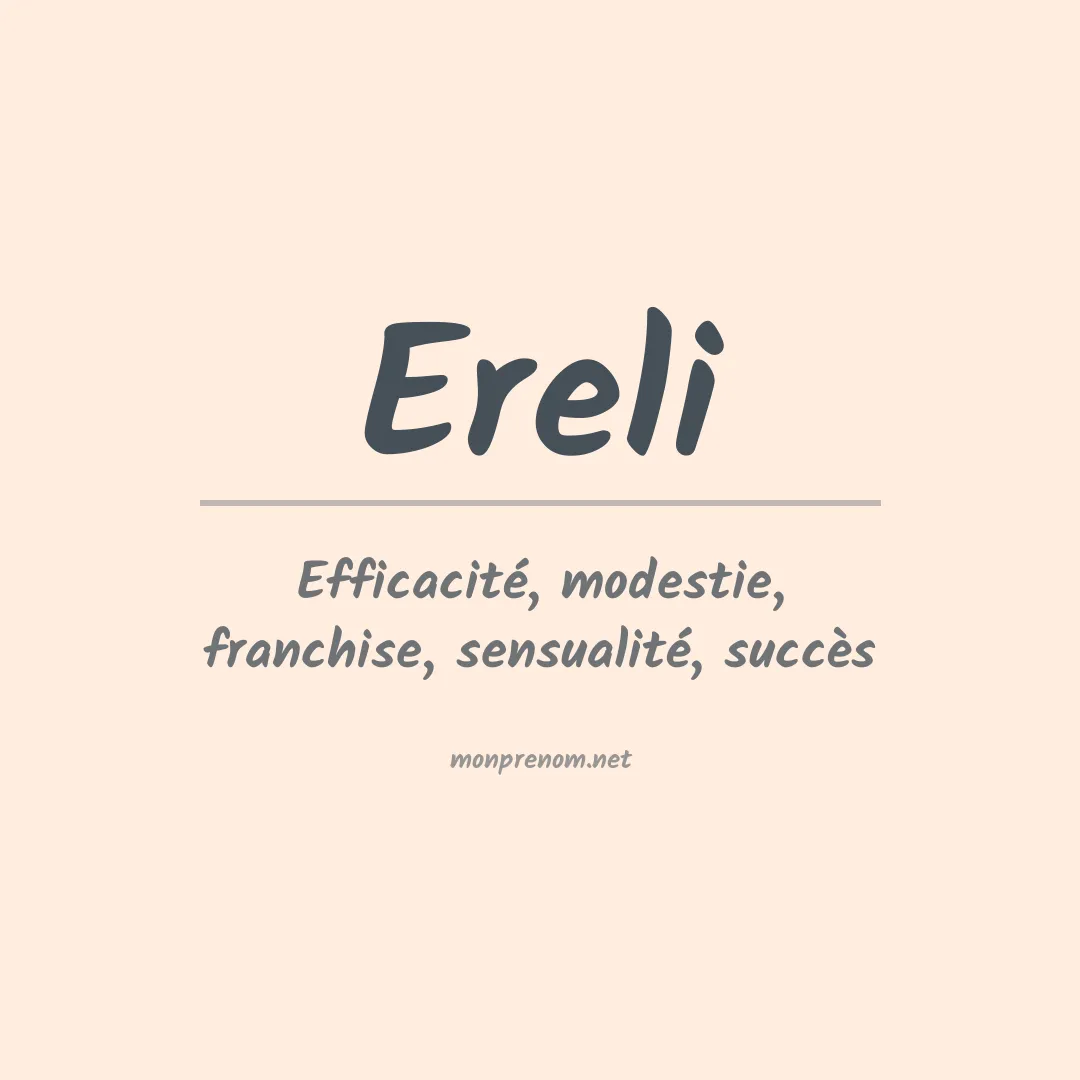 Signification du Prénom Ereli Signification du Prénom Ereli