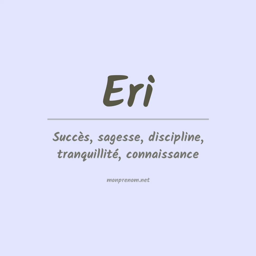 Signification du Prénom Eri Signification du Prénom Eri