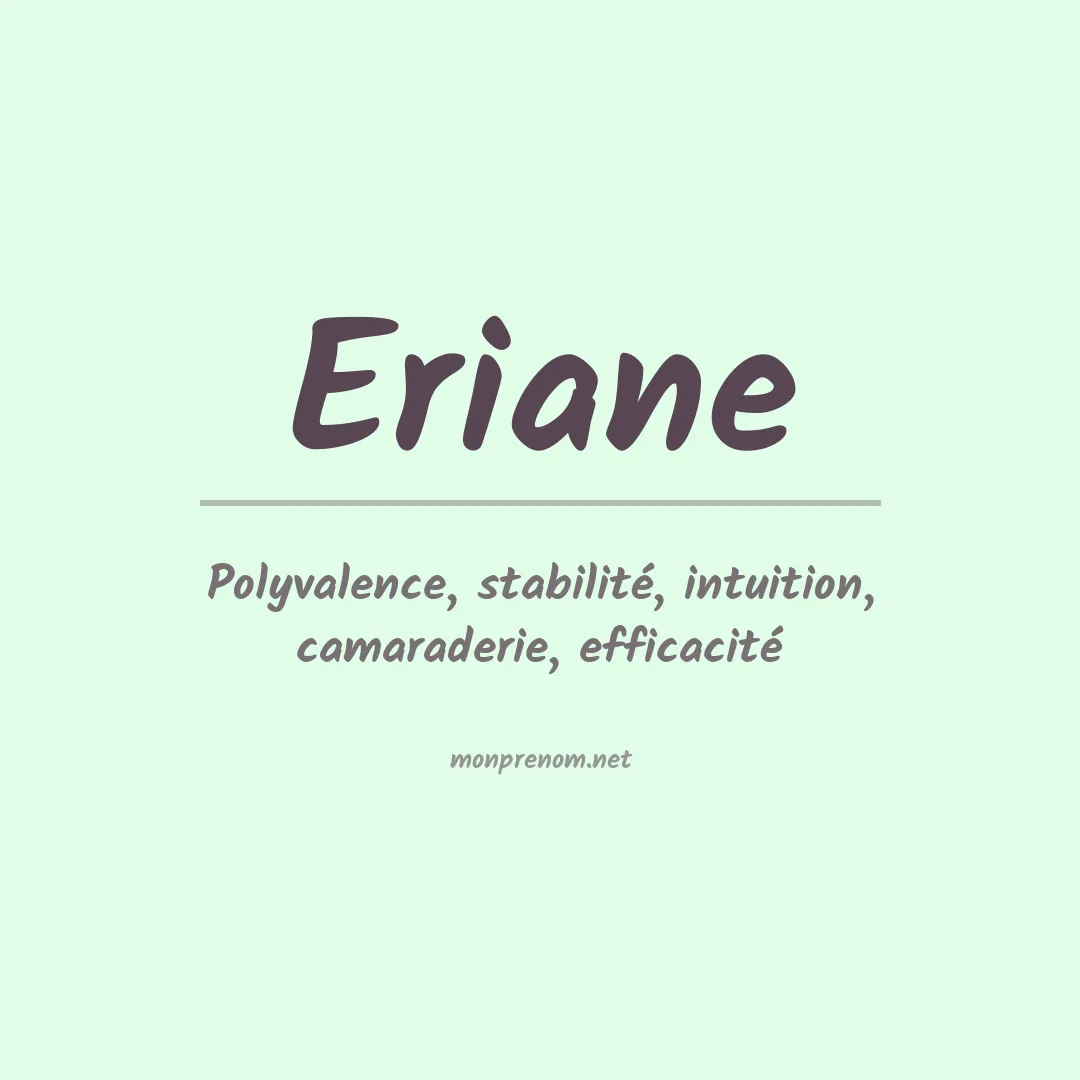 Signification du Prénom Eriane Signification du Prénom Eriane