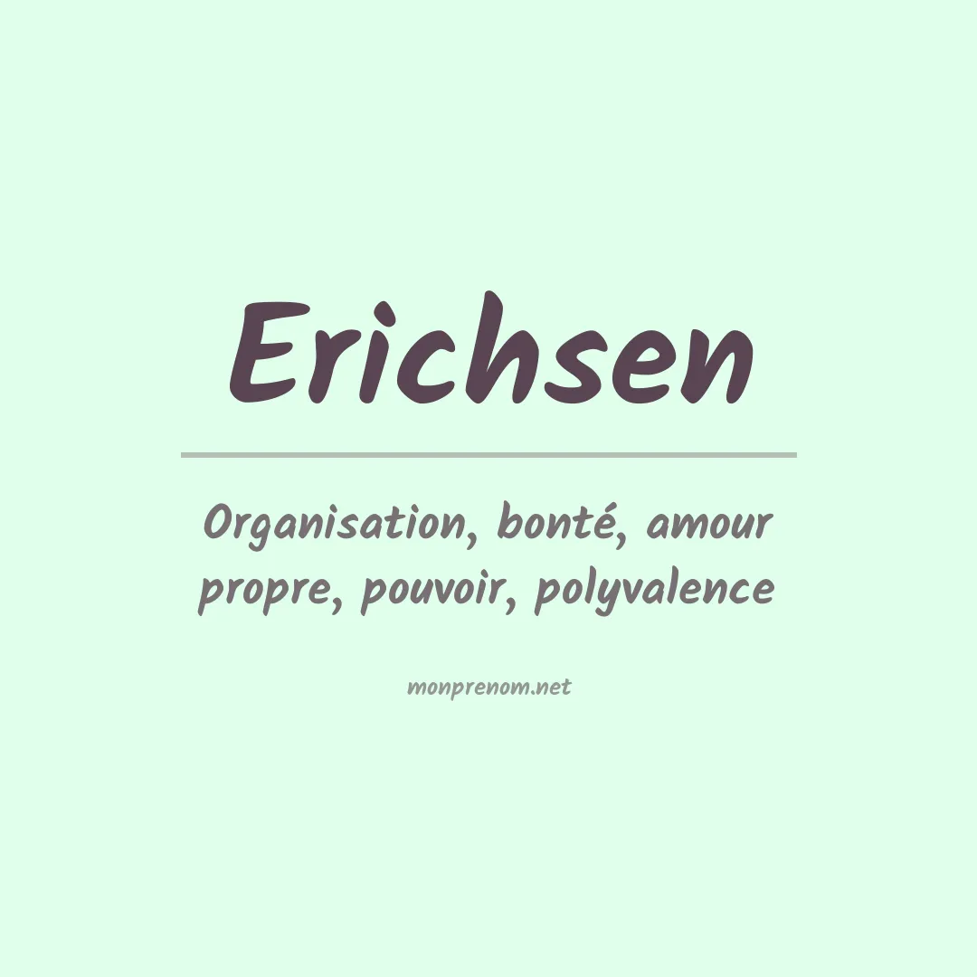 Signification du Prénom Erichsen