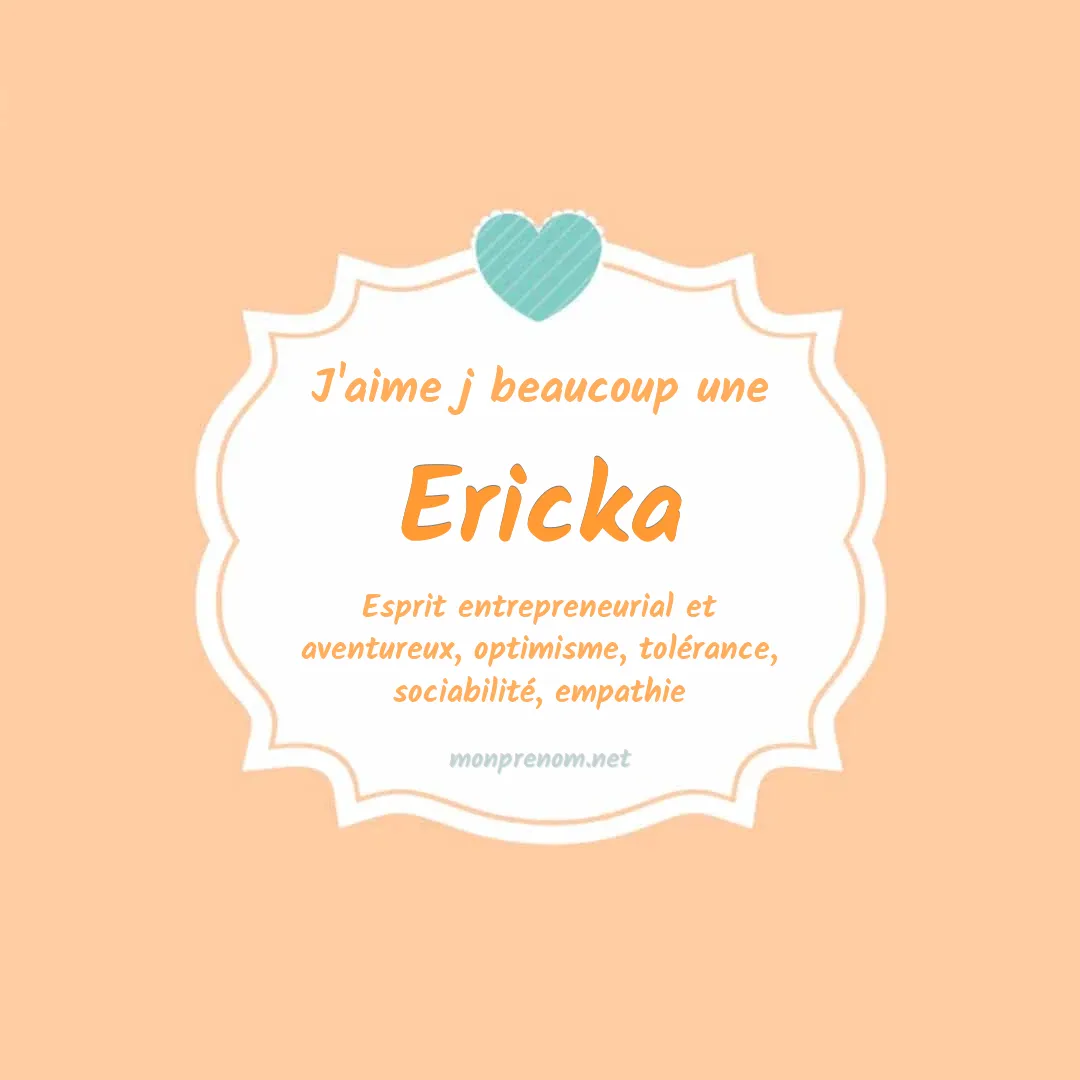 j'aime beaucoup Ericka