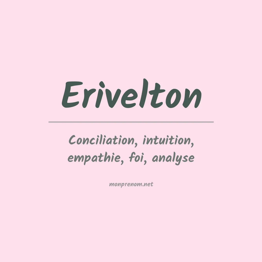 Signification du Prénom Erivelton Signification du Prénom Erivelton