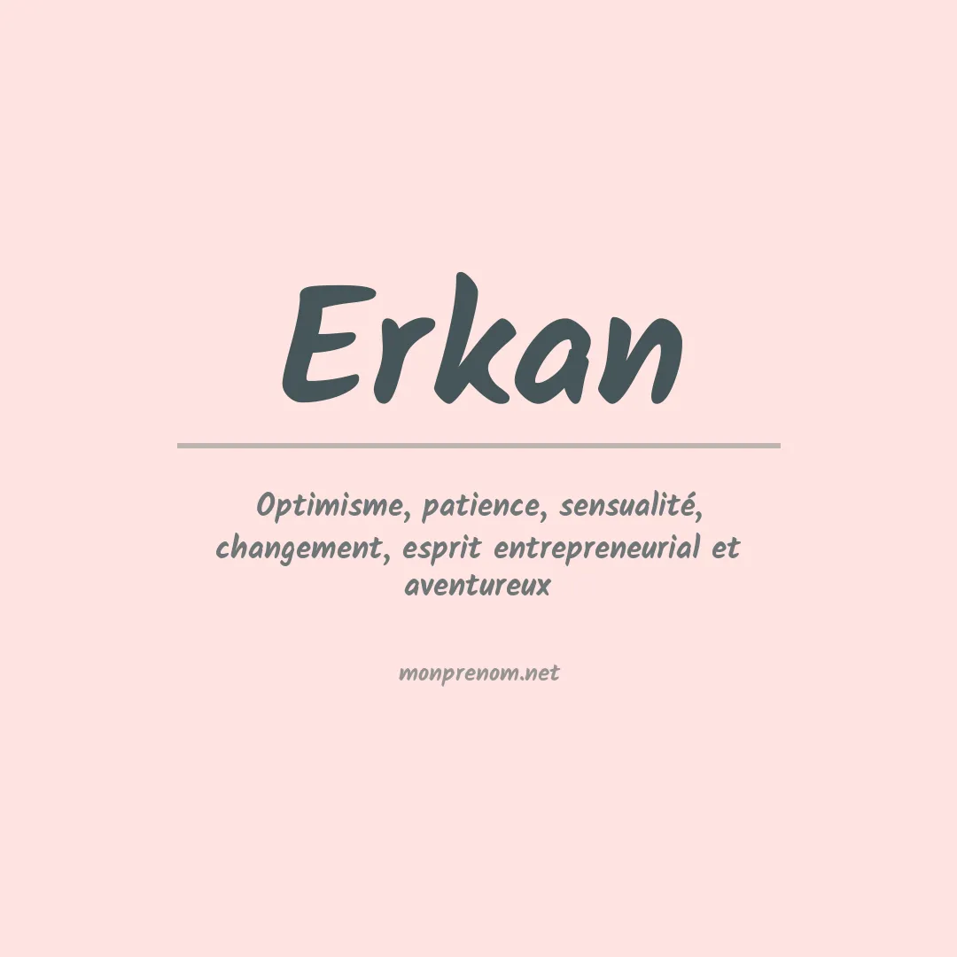 Signification du Prénom Erkan