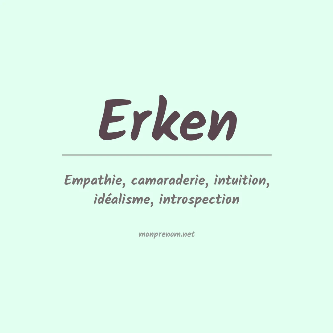 Signification du Prénom Erken Signification du Prénom Erken