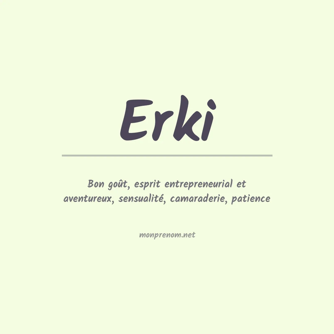 Signification du Prénom Erki Signification du Prénom Erki
