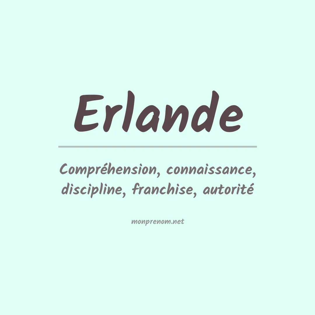 Signification du Prénom Erlande Signification du Prénom Erlande