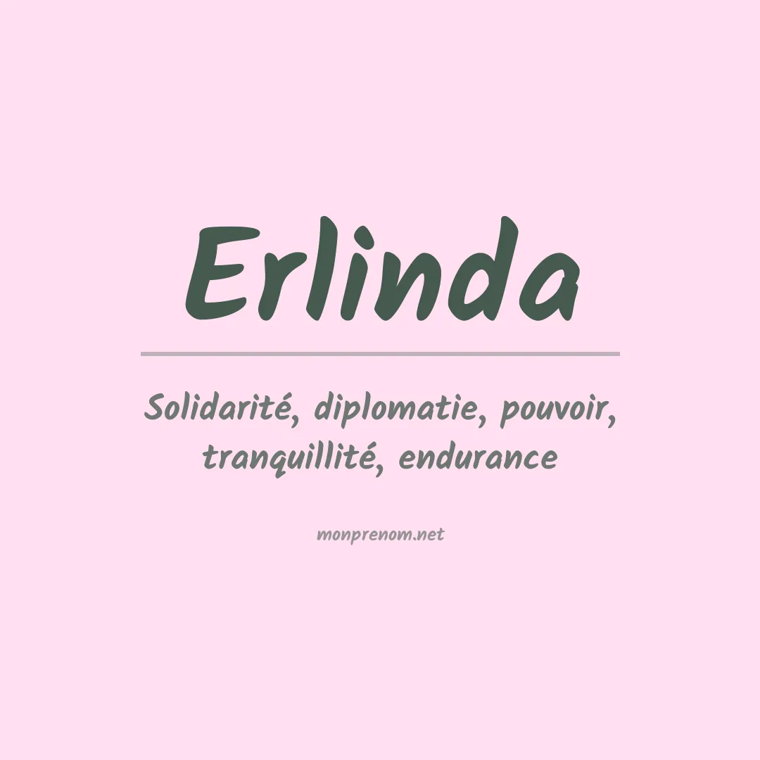Signification du Prénom Erlinda Signification du Prénom Erlinda