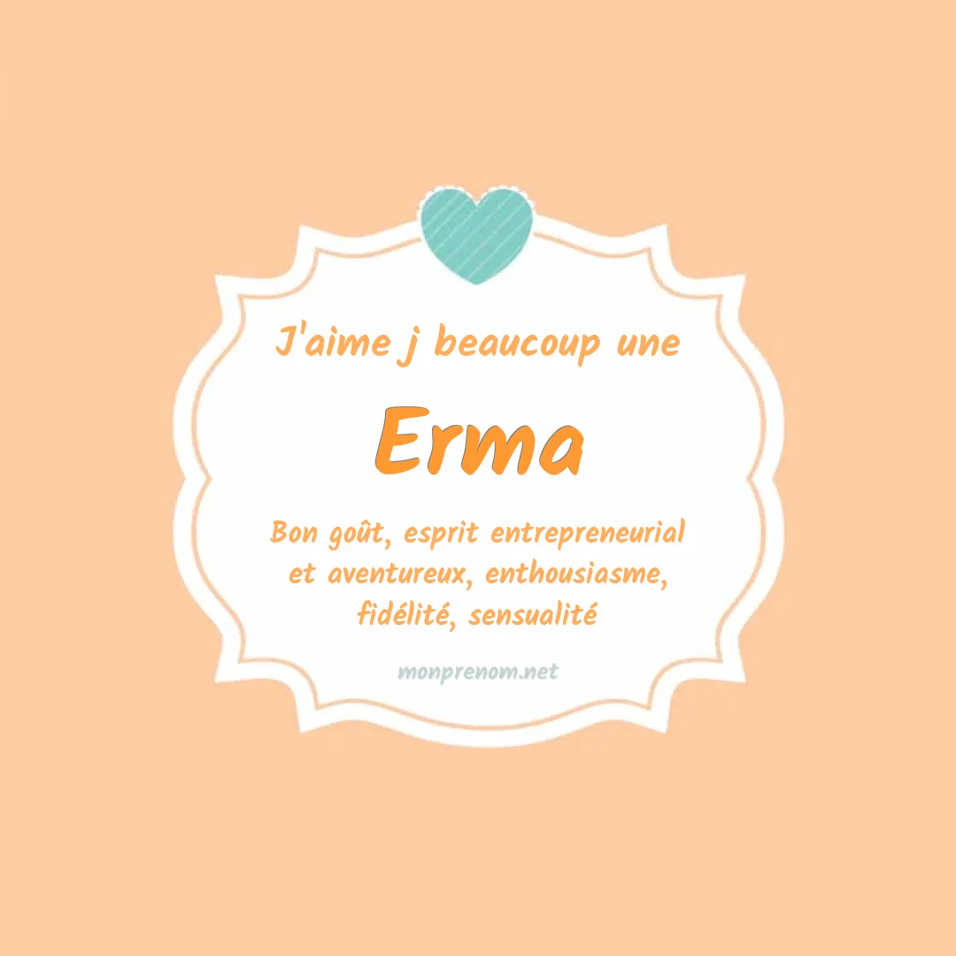 j'aime beaucoup Erma