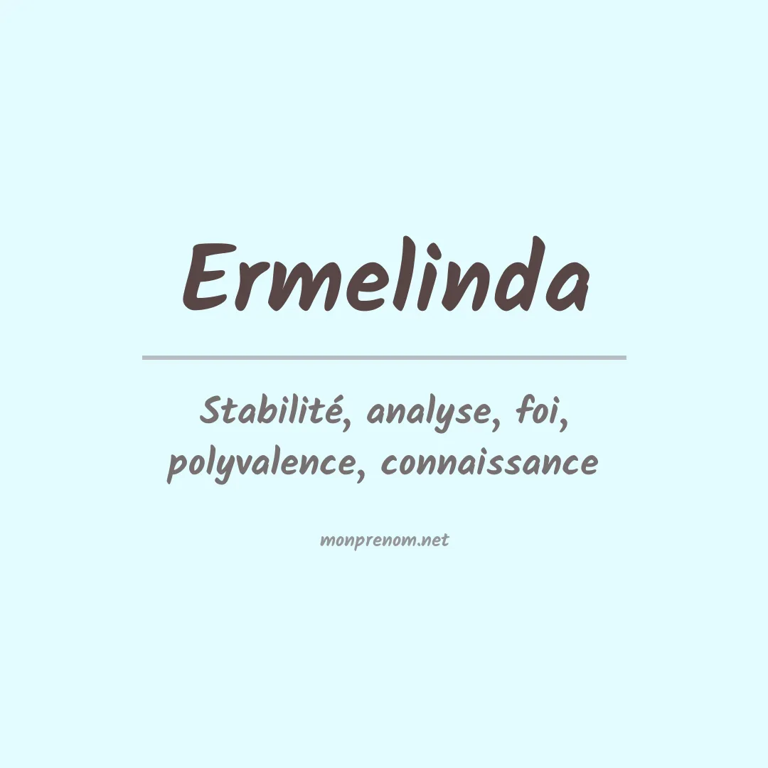 Signification du Prénom Ermelinda