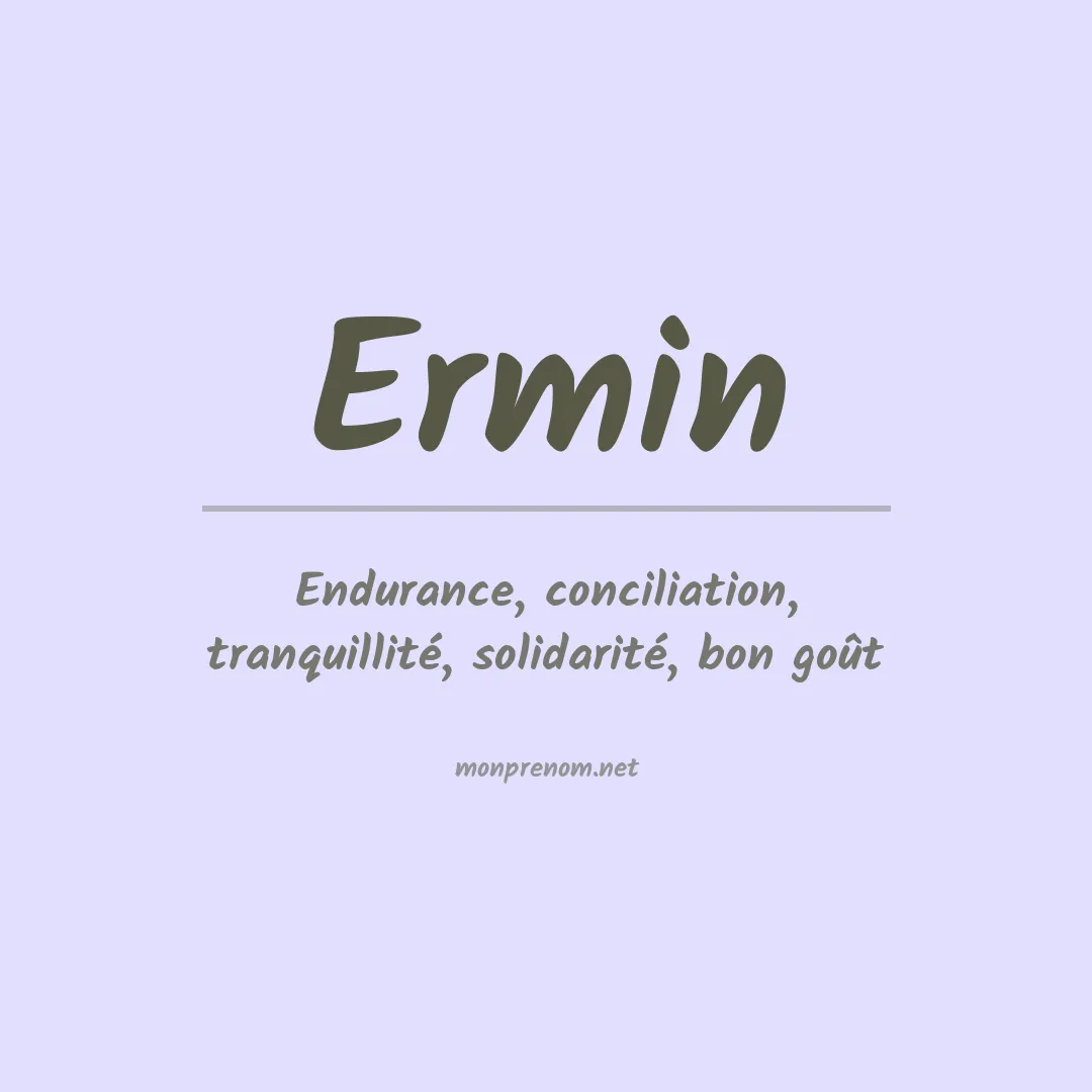 Signification du Prénom Ermin Signification du Prénom Ermin